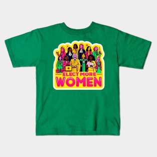 Women in Power - Elect More Women Elections 2024 Kids T-Shirt